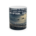 Military Aviation Ceramic Mug — '2 Answers to Your Question... FAFO' 11oz/15oz
