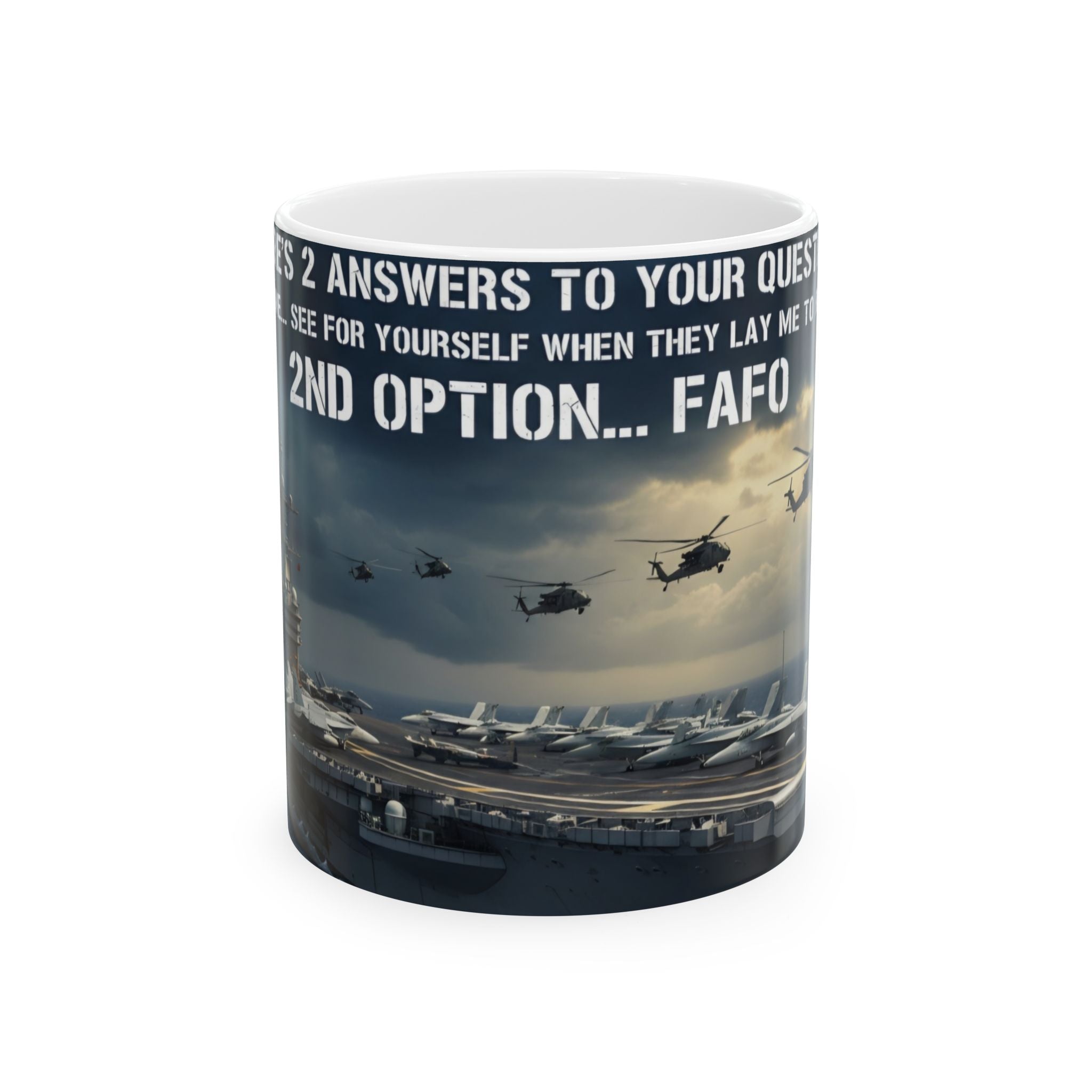 Military Aviation Ceramic Mug — '2 Answers to Your Question... FAFO' 11oz/15oz