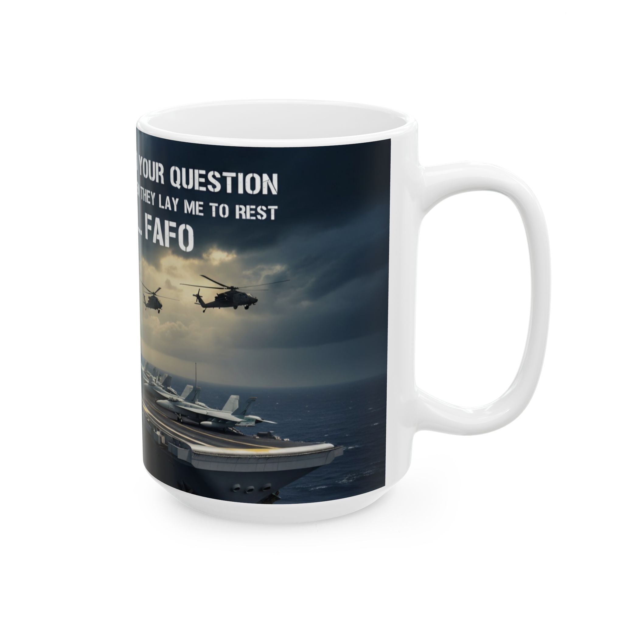 Military Aviation Ceramic Mug — '2 Answers to Your Question... FAFO' 11oz/15oz