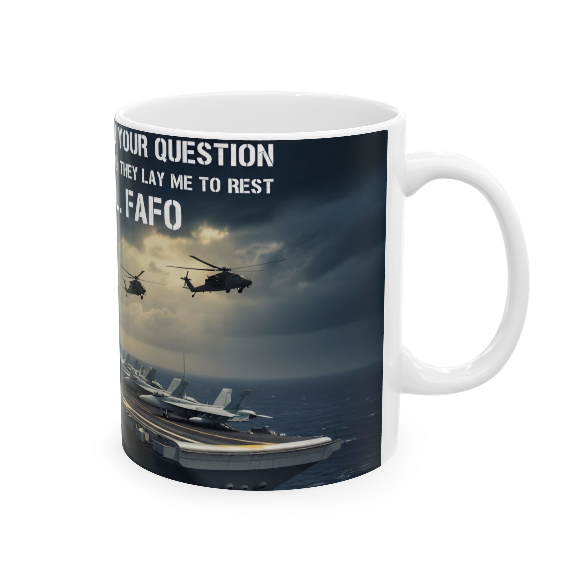Military Aviation Ceramic Mug — '2 Answers to Your Question... FAFO' 11oz/15oz